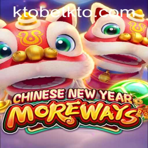 Discover the Exciting World of CHINESENEWYEARMOREWAYS with KTObet Casino